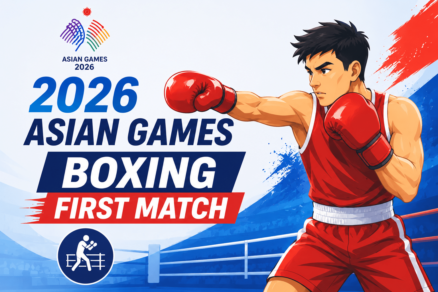 Animated boxer throwing a punch during the 2026 Asian Games Boxing First Match inside a boxing arena with dynamic sports action background.