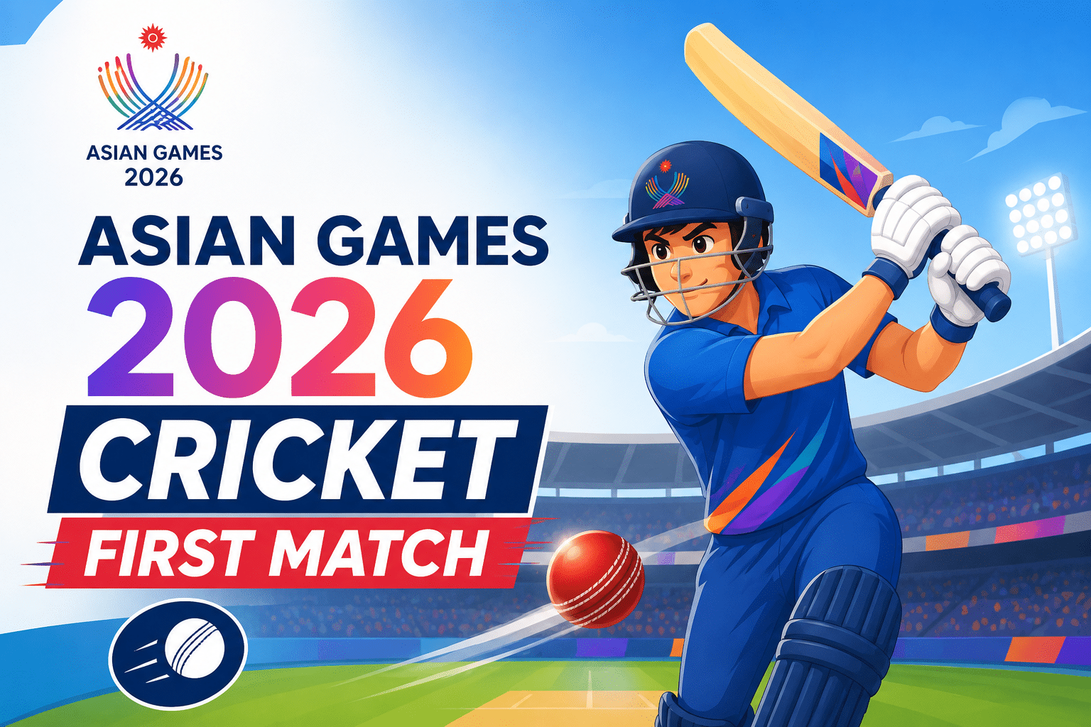 Animated Asian Games 2026 Cricket First Match feature image with a cricket player, stadium lights, bat, and ball in a colorful sports background.
