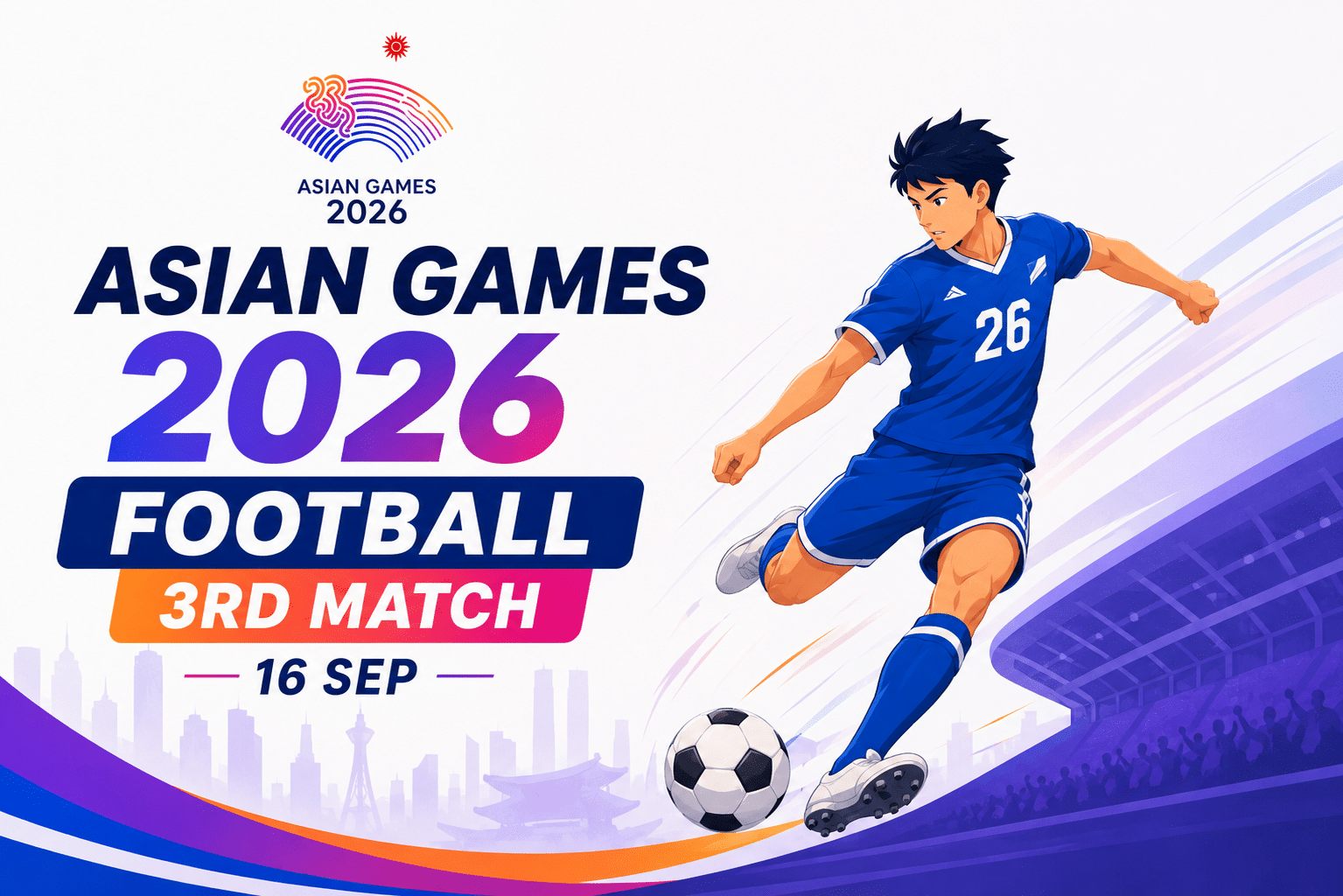 Asian Games 2026 Football 3rd Match poster, 16 Sep.
