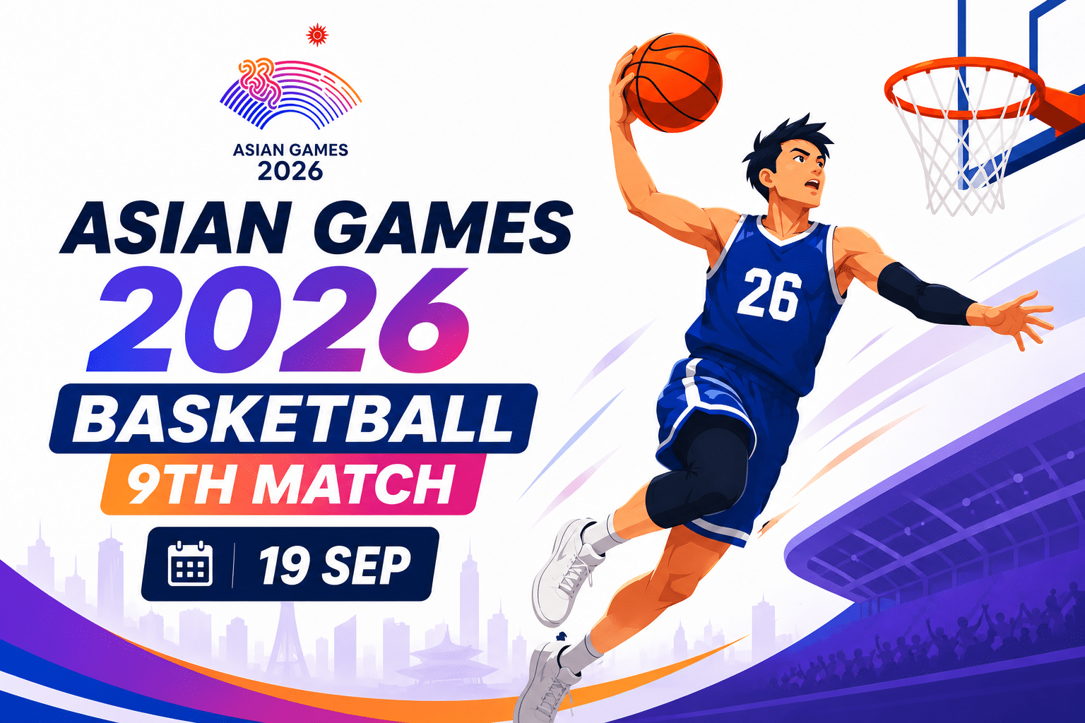 Asian Games 2026 Basketball 9th Match poster with a player dunking and the date 19 Sep.