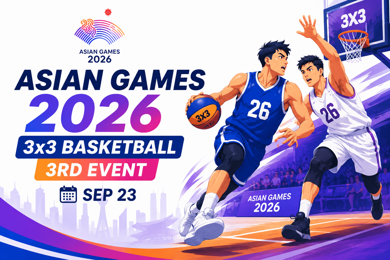 Asian Games 2026 3x3 Basketball 3rd Event poster featuring two players in action on a vibrant outdoor-style court, with the event date set for September 23.