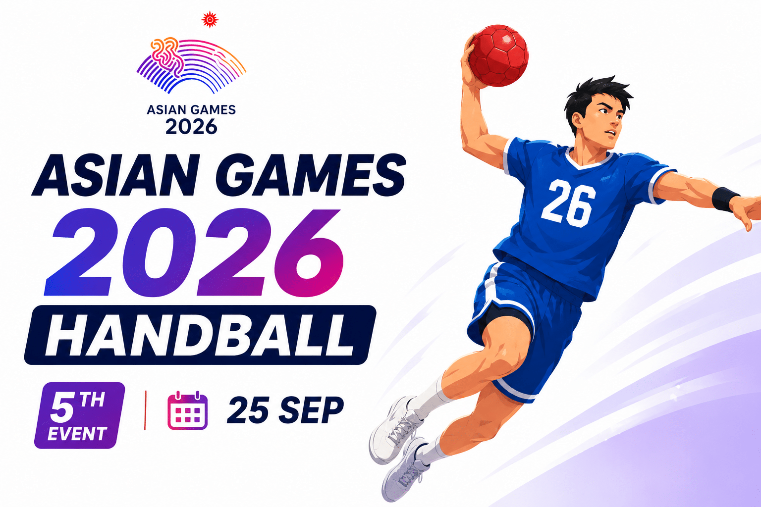 Asian Games 2026 Handball promotional poster featuring a handball player in action with the event title, "5th Event," and date "25 Sep" on a clean white background.