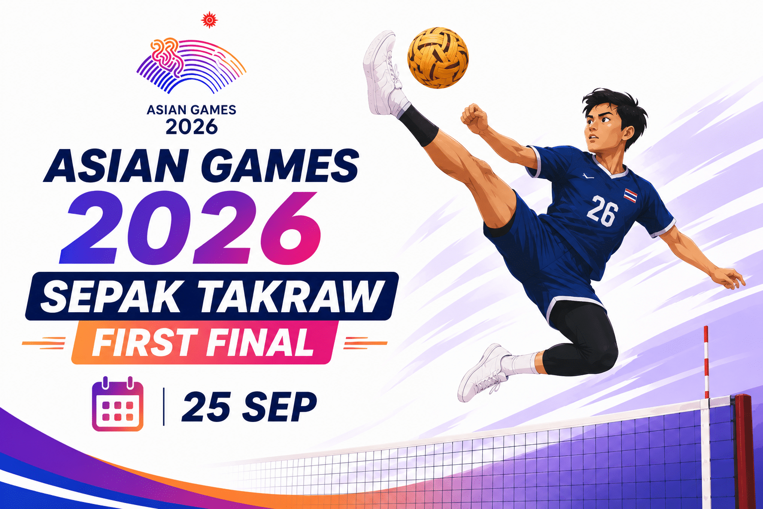 Asian Games 2026 Sepak Takraw promotional poster featuring an athlete performing an aerial kick with the text "First Final" and the event date "25 Sep."
