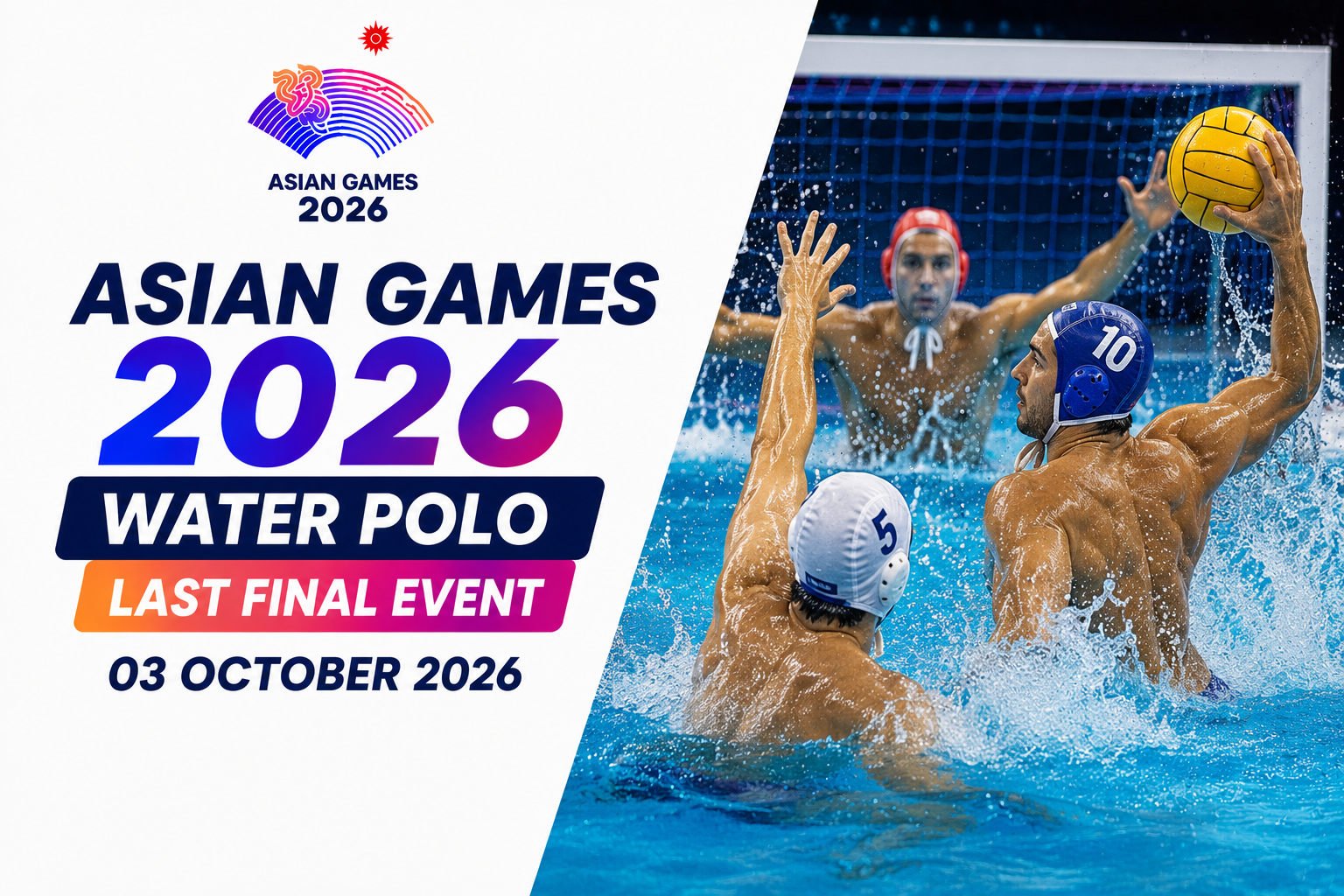 Water polo players in pool with ball and Asian Games 2026 text, 03 October date.