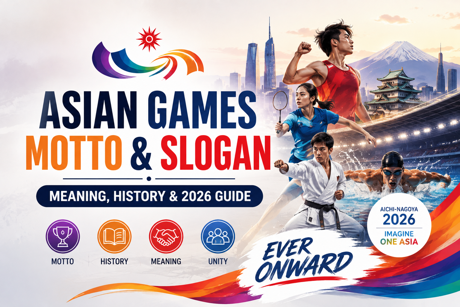 Asian Games Motto & Slogan: Ever Onward and 2026 Guide