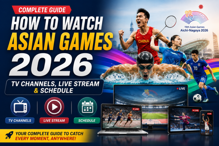 How to Watch Asian Games 2026 with TV channels, live streaming options, and schedule guide
